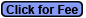 Click for Fee